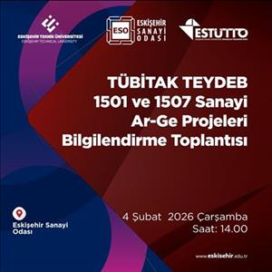 TÜBİTAK TEYDEB 1501 ve 1507 Ar-Ge Projeleri Bilgilendirme Toplantısı
